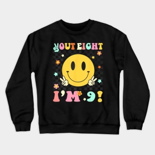 Im 9 Birthday Boys Girls 9Th Birthday 9 Years Old Crewneck Sweatshirt